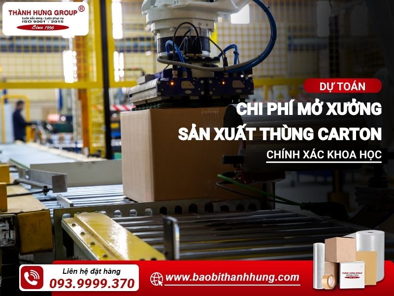 chi phí mở xưởng sản xuất thùng carton