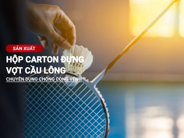 hộp carton đựng vợt cầu lông